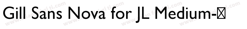 Gill Sans Nova for JL Medium字体转换